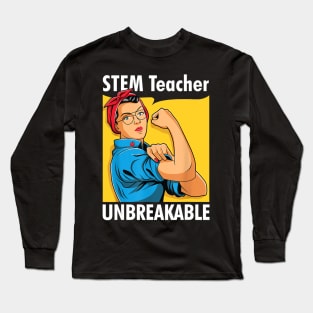 STEM Teacher Unbreakable Strong Woman Gift For Teachers Long Sleeve T-Shirt